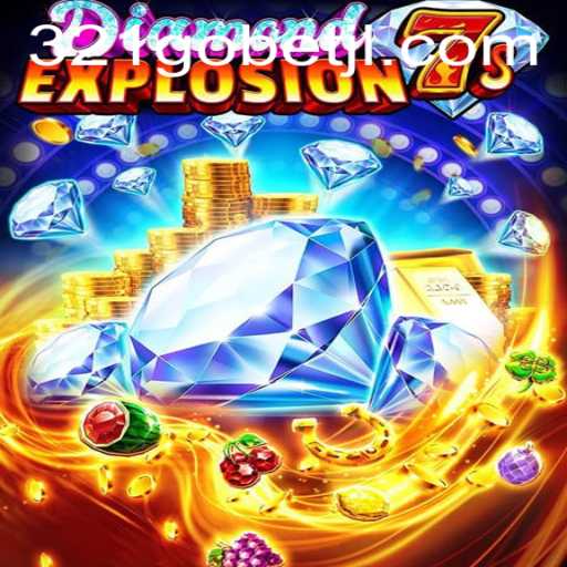 Explore the Thrill of DiamondExplosion7s: A Dazzling Game with 321GOBET