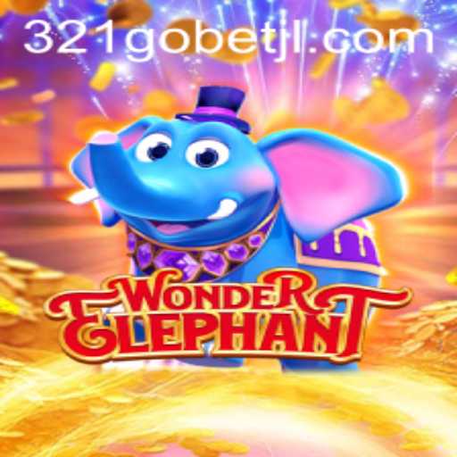Discover the Exciting World of WonderElephant and the Thrill of 321GOBET